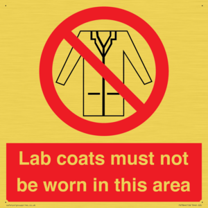 Lab coats must not be worn in this area